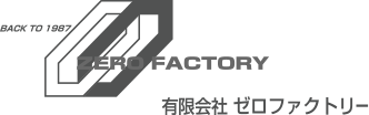ZERO FACTORY ゼロファクトリー